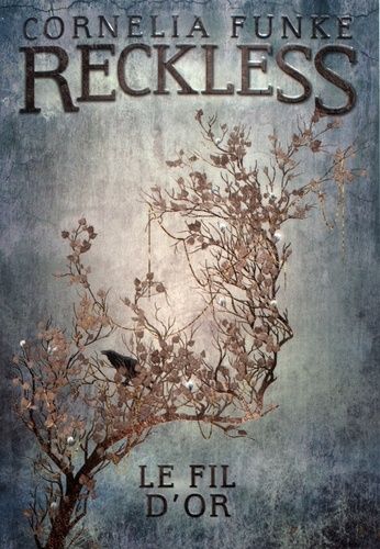 Reckless - Tome 3 - Le Fil D'or
