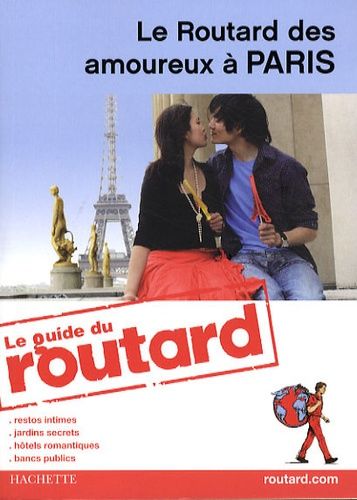 Le Routard Des Amoureux À Paris - Guide Du Routard 2008-2009