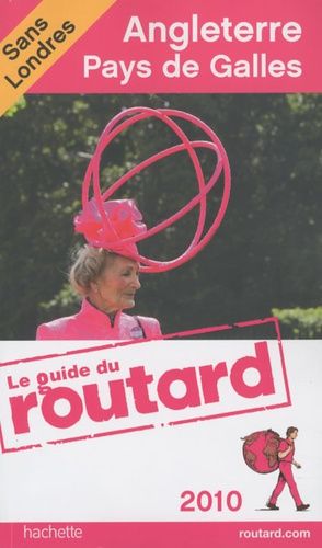 Angleterre, Pays De Galles - Guide Du Routard 2010