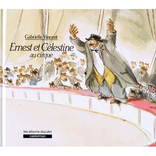 Ernest Et Célestine - Ernest Et Célestine Au Cirque