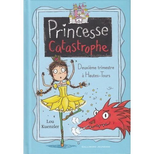 Princesse Catastrophe - Tome 2 - Deuxième Trimestre À Hautes-Tours