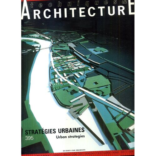Techniques Et Architectures - 395 - Stratégies Urbaines