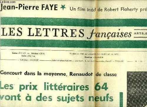 Les Lettres Françaises N° 1056 - Goncourt Dans La Moyenne, Renaudot De Classe, Les Prix Littéraires 64 Vont A Des Sujets Neufs, Croisement Des Rhétoriques Par Jean Pierre Faye, Marguerite Jamois Par(...)