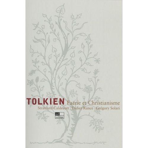 Tolkien - Faërie Et Christianisme