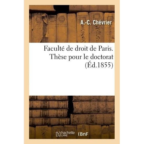 Faculté De Droit De Paris - Thèse : Les Conditions Du Mariage