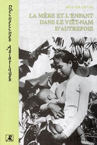 La Mère Et L'enfant Dans Le Viêt-Nam D'autrefois
