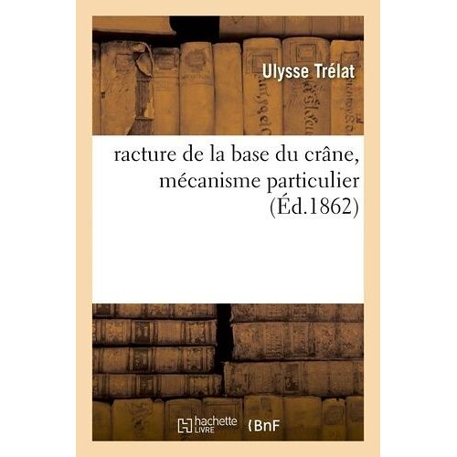 Fracture De La Base Du Crâne, Mécanisme Particulier