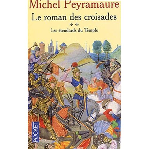 Le Roman Des Croisades Tome 2 : Les Etendards Du Temple