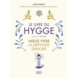 Le Livre Du Hygge - Mieux Vivre : La Méthode Danoise