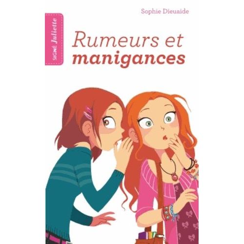 Signé Juliette - Tome 5 - Rumeurs Et Manigances