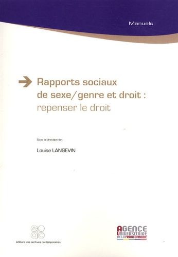 Rapports Sociaux De Sexe/Genre Et Droit : Repenser Le Droit