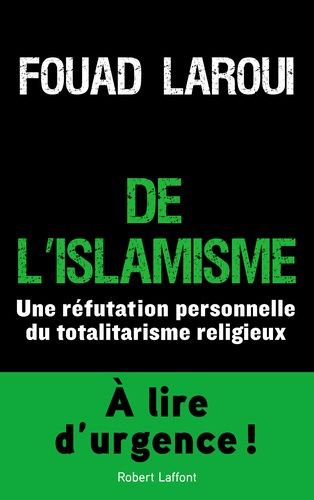De L'islamisme - Une Réfutation Personnelle Du Totalitarisme Religieux