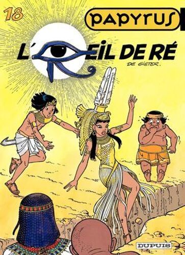 Papyrus - Tome 18 - L'oeil De Re