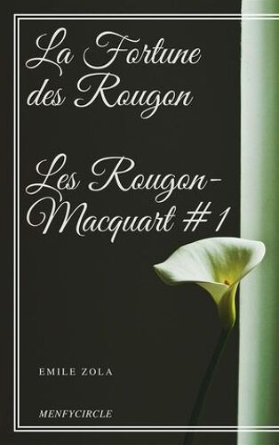 La Fortune Des Rougon Les Rougon-Macquart #1