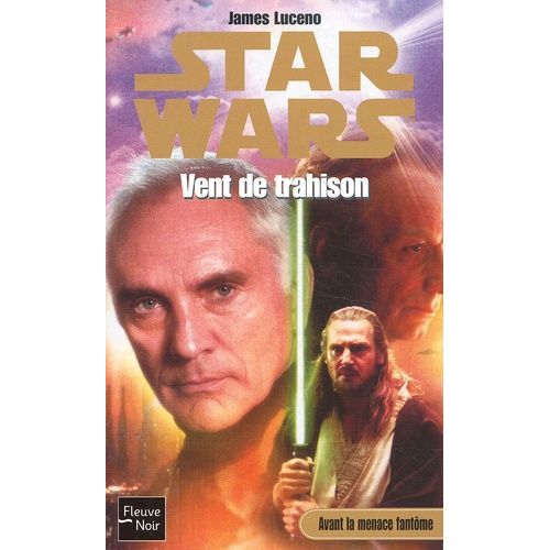 Avant La Menace Fantôme - Tome 2 - Vent De Trahison