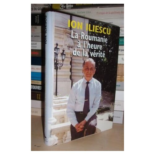 La Roumanie A L'heure De La Verite