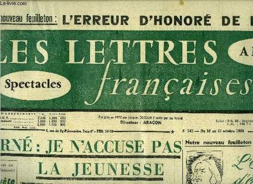 Les Lettres Françaises N° 743 - Carné : Je N Accuse Pas La Jeunesse Mais Le Mal Dont Elle Souffre Par Michel Capdenac, Conquête D Une Liberté Par Pierre De Lescure, L Empereur D Honoré De Balzac Par(...)