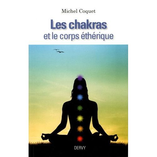 Les Chakras Et Le Corps Éthérique