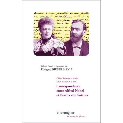 Correspondance Entre Alfred Nobel Et Bertha Von Suttner