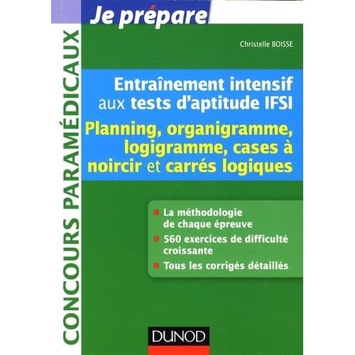 Entraînement Intensif Aux Tests D'aptitude Ifsi - Planning, Logigramme, Organigramme, Cases À Noircir Et Carrés Logiques