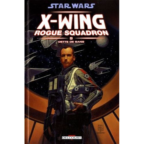 Star Wars X-Wing Rogue Squadron Tome 9 - Dette De Sang