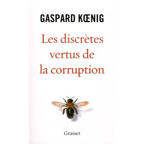 Les Discrètes Vertus De La Corruption
