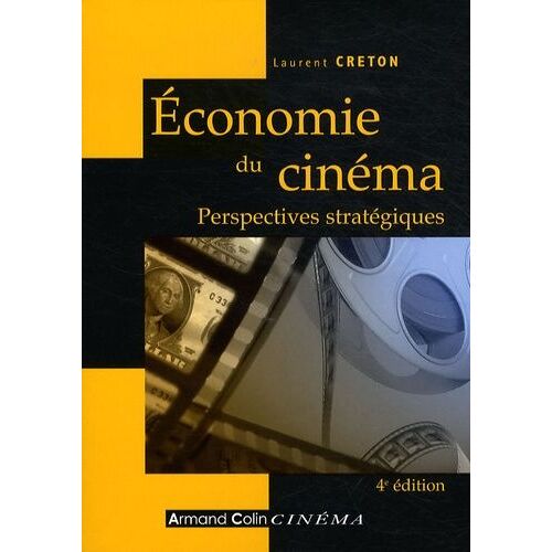 Economie Du Cinéma - Perspectives Stratégiques