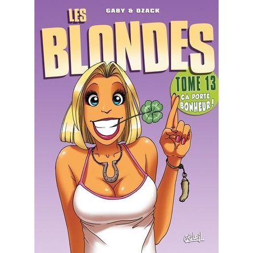 Les Blondes - Tome 13 - Ca Porte Bonheur !
