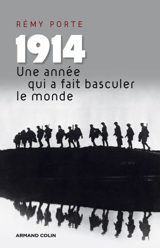 1914, Une Année Qui A Fait Basculer Le Monde - Essai D'histoire Globale