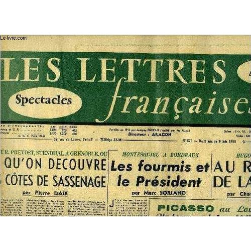 Les Lettres Françaises N° 571 - Decour, Prevost, Stendhal A Grenoble Ou Ce Qu On Découvre Des Côtes De Sassenage Par Pierre Daix, Montesquieu A Bordeaux, Les Fourmis Et Le Président Par Marc Soriano(...)