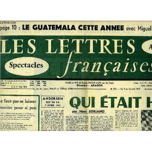 Les Lettres Françaises N° 563 - Il Ne Faut Pas Se Laisser Démonter Pour Si Peu Par Raymond Queneau, Qui Était H.C. ? Par Marc Soriano, Les Écrivains Devant L Appel De Vienne, Le Visage Français De La(...)