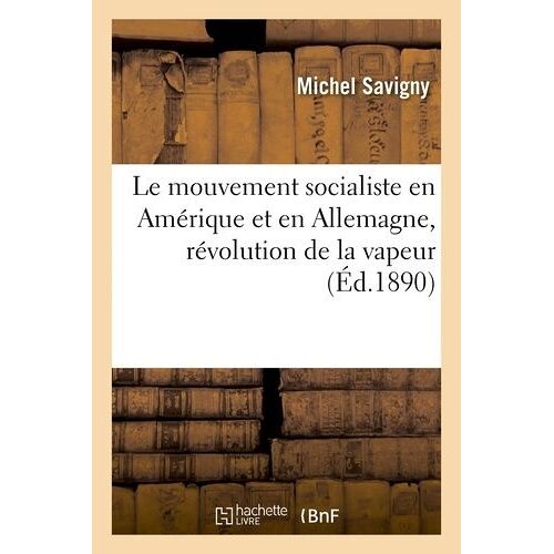 Le Mouvement Socialiste En Amérique Et En Allemagne, Révolution De La Vapeur