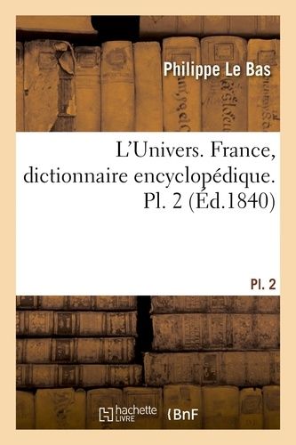 L'univers - France, Dictionnaire Encyclopédique - Pl - 2