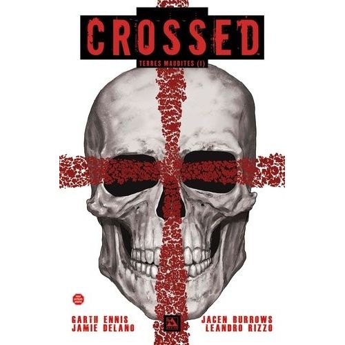 Crossed - Terres Maudites Tome 1