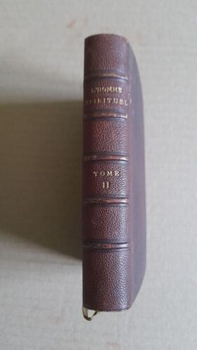 L'homme Spirituel Ou La Vie Spirituelle Traité Par Ses Principes Par Le Père J.B. Saint-Jure / Tome Second, 1845
