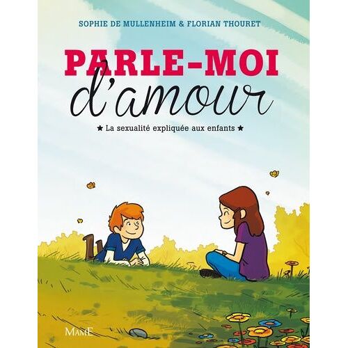 Parle-Moi D'amour - La Sexualité Expliquée Aux Enfants