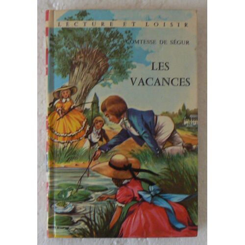 Les Vacances - Comtesse De Segur - Lecture Et Loisir - Ref 111