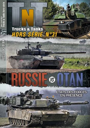 Trucks & Tanks Hors-Série N°31 : Russie Vs Otan