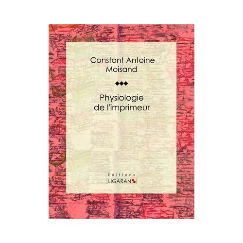 Physiologie De L'imprimeur