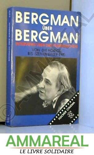 Bergman Über Bergman: Interviews Über Das Filmemachen