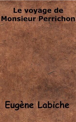 Le Voyage De Monsieur Perrichon