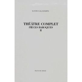 Théâtre Complet - Tome 2, Pièces Baroques
