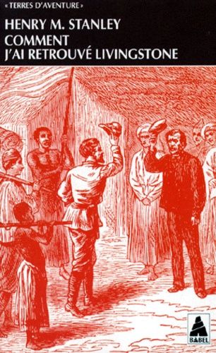 Comment J'ai Retrouvé Livingstone - Voyage