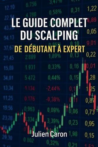 Le Guide Complet Du Scalping
