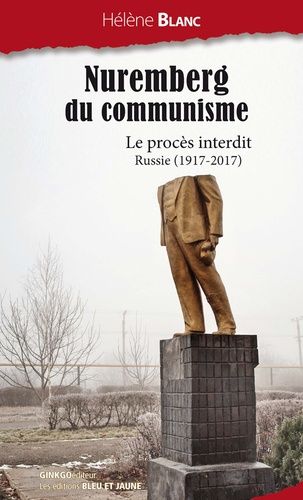 Nuremberg Du Communisme - Le Procès Interdit - Russie (1917-2017)