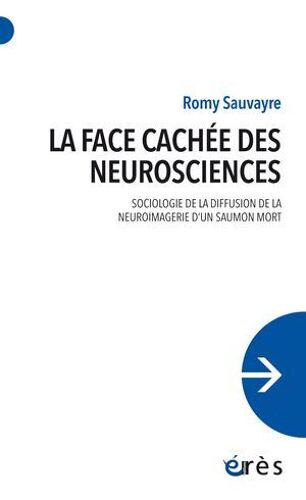 La Face Cachée Des Neurosciences