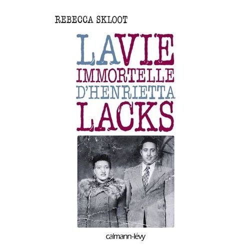 La Vie Immortelle D'henrietta Lacks