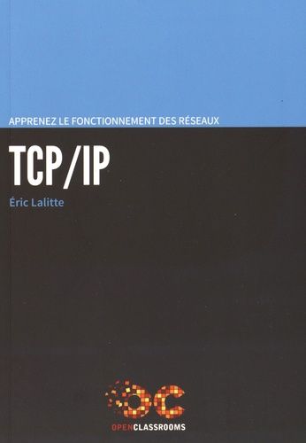 Apprenez Le Fonctionnement Des Réseaux Tcp-Ip
