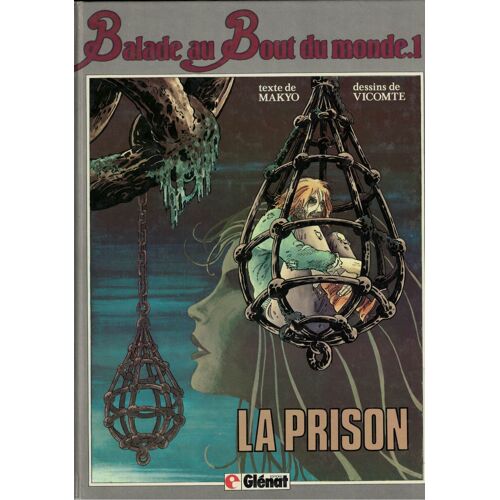 Balade Au Bout Du Monde Tomes 1, 2 Et 3