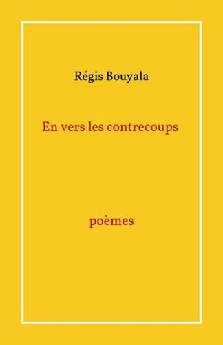 En Vers Les Contrecoups Poèmes